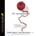 Debbie Alsdorf, Joan Edwards Kay, Nan McNamara - It's Momplicated: Hope and Healing for Imperfect Daughters of Imperfect Mothers (Audio book)