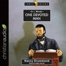 Nancy Drummond, Adam Verner - D.L. Moody Lib/E: One Devoted Man (Audio book)