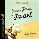 Lyle Blaker, Buck Storm, Lyle Blaker - Finding Jesus in Israel Lib/E: Through the Holy Land on the Road Less Traveled (Audio book)