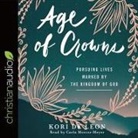 Kori de Leon, Carla Mercer-Meyer - Age of Crowns: Pursuing Lives Marked by the Kingdom of God (Audio book)