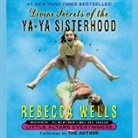 Rebecca Wells, Rebecca Wells - Divine Secrets of the Ya-YA Sisterhood Lib/E (Audio book)