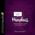 Robin Thomson, Derek Perkins - Engaging with Hindus Lib/E: Understanding Their World; Sharing Good News (Hörbuch)