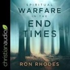 Ron Rhodes, Tom Parks - Spiritual Warfare in the End Times Lib/E (Hörbuch)