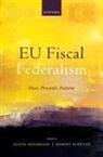 Alicia (Full Professor of Law Hinarejos, Alicia Hinarejos, Hinarejos Alicia, Robert Schütze - Eu Fiscal Federalism