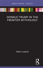 Olena Leipnik - Donald Trump in the Frontier Mythology