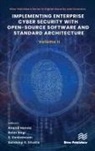 Anand Handa, Rohit Negi, Sandeep K. Shukla, S. Venkatesan - Implementing Enterprise Cyber Security with Open-Source Software and Standard Architecture: Volume II
