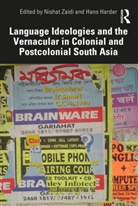Nishat (Jamia Millia Islamia Zaidi, Hans Harder, Harder Hans, Nishat Zaidi, Zaidi Nishat - Language Ideologies and the Vernacular in Colonial and Postcolonial