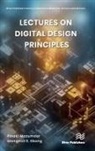 Idongesit E. Ebong, Pinaki Mazumder - Lectures on Digital Design Principles