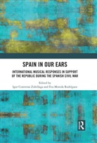 Igor Contreras (Universidad Complutense Zubillaga, Igor Contreras Rodriguez Zubillaga, Eva Moreda Rodriguez, Igor Contreras Zubillaga - Spain in Our Ears