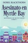 Isobel Blackthorn - Asesinato en Myrtle Bay