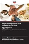 Jessica Torres Juárez, Andrea Margarita Velazco Salas - Psychologie sociale communautaire appliquée
