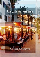 Gérard Chareyre - Un café en terrasse