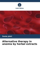 Sonia Johri, Neha Khan - Alternative therapy in anemia by herbal extracts