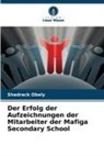 Shadrack Obely - Der Erfolg der Aufzeichnungen der Mitarbeiter der Mafiga Secondary School