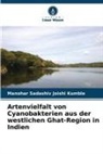 Manohar Sadashiv Joishi Kumble - Artenvielfalt von Cyanobakterien aus der westlichen Ghat-Region in Indien
