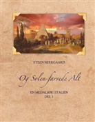 Steen Neergaard - Og Solen farvede Alt