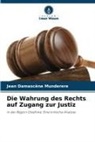 Jean Damascene Munderere - Die Wahrung des Rechts auf Zugang zur Justiz
