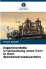 Pravin Gavade - Experimentelle Untersuchung eines Rohr in Rohr Wendelwärmetauschers