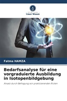Fatma HAMZA - Bedarfsanalyse für eine vorgraduierte Ausbildung in Isotopenbildgebung