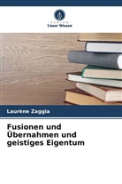 Laurène Zaggia - Fusionen und Übernahmen und geistiges Eigentum