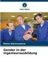 Diana Starovoytova - Gender in der Ingenieurausbildung