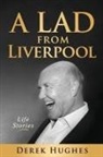 Derek Hughes - A Lad from Liverpool