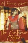 M Francis Lamont - The Centurion Captive