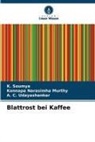 Konnapa Narasimha Murthy, K Soumya, K. Soumya, Udayashankar, A. C. Udayashankar - Blattrost bei Kaffee