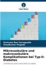 Vinodkumar Mugada, Srinivasa Rao Yarraguntla - Mikrovaskuläre und makrovaskuläre Komplikationen bei Typ-II-Diabetes