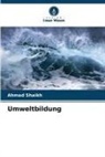 Ahmad Shaikh - Umweltbildung