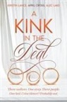April Cross, Alec Lake, Kristin Lance - A Kink in the Deal
