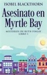 Isobel Blackthorn - Asesinato en Myrtle Bay