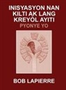 Bob Lapierre - Inisyasyon Nan Kilti Ak Lang Kreyòl Ayiti
