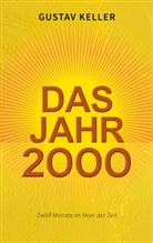Gustav Keller - Das Jahr 2000