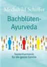 Mechthild Scheffer - Bachblüten Ayurveda
