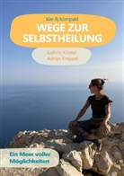 Kathrin Köster, Adrian Kreppel - Wege zur Selbstheilung
