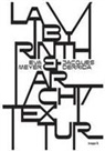 Jacques Derrida, Eva Meyer, Günther Rösch - Labyrinth & Archi/Textur