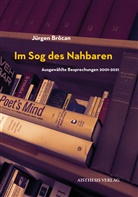 Jürgen Brôcan - Im Sog des Nahbaren