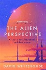 David Whitehouse - The Alien Perspective