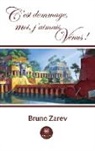Bruno ZAREV, Zarev-b - C est dommage, moi, j aimais venus