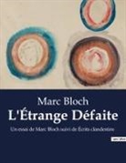 Marc Bloch - L'Étrange Défaite