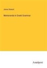 James Stewart - Memoranda in Greek Grammar