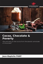 Jean-Baptiste Pany, Jean-Baptsite Pany - Cocoa, Chocolate & Poverty