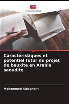 Mohammed Aldagheiri - Caractéristiques et potentiel futur du projet de bauxite en Arabie saoudite