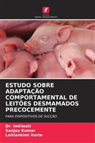 Imtiwati, Dr. Imtiwati, Sanjay Kumar, Laltlankimi Varte - ESTUDO SOBRE ADAPTAÇÃO COMPORTAMENTAL DE LEITÕES DESMAMADOS PRECOCEMENTE