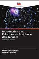 Jossy P. George, Preethi Nanjundan - Introduction aux Principes de la science des données