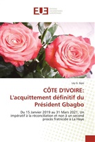 LEY G. IKPO - CÔTE D'IVOIRE: L'acquittement définitif du Président Gbagbo