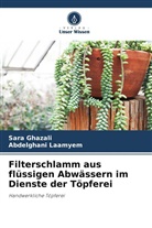 Sara Ghazali, Abdelghani Laamyem - Filterschlamm aus flüssigen Abwässern im Dienste der Töpferei