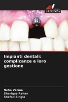 Sharique Rehan, Shefali Singla, Neha Verma - Impianti dentali: complicanze e loro gestione