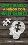 Forrest Horton - Creciendo a Niños con Autismo
